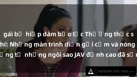 gái bị hiếp dâm bạo lực Thưởng thức sex JAV idol miễn phí: Những màn trình diễn gợi cảm và nóng bỏng từ những ngôi sao JAV đỉnh cao đã sẵn sàng để bạn khám phá.