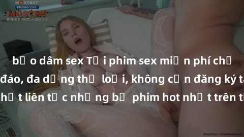 bạo dâm sex Tải phim sex miễn phí chất lượng cao độc đáo, đa dạng thể loại, không cần đăng ký tài khoản. Cập nhật liên tục những bộ phim hot nhất trên thị trường. Sự lựa chọn hàng đầu cho người yêu th