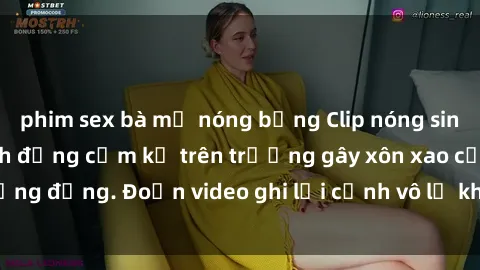 phim sex bà mẹ nóng bỏng Clip nóng sinh viên gây sốc: Hành động cấm kỵ trên trường gây xôn xao cộng đồng. Đoạn video ghi lại cảnh vô lễ khiến dư luận bức xúc.