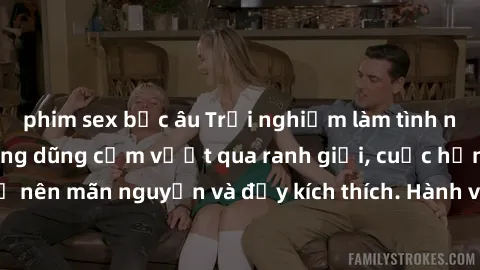 phim sex bắc âu Trải nghiệm làm tình ngoài đường: Khi lòng dũng cảm vượt qua ranh giới, cuộc hẹn nơi công cộng trở nên mãn nguyện và đầy kích thích. Hành vi nguy hiểm, nhưng cũng tạo nên cảm giác mới 